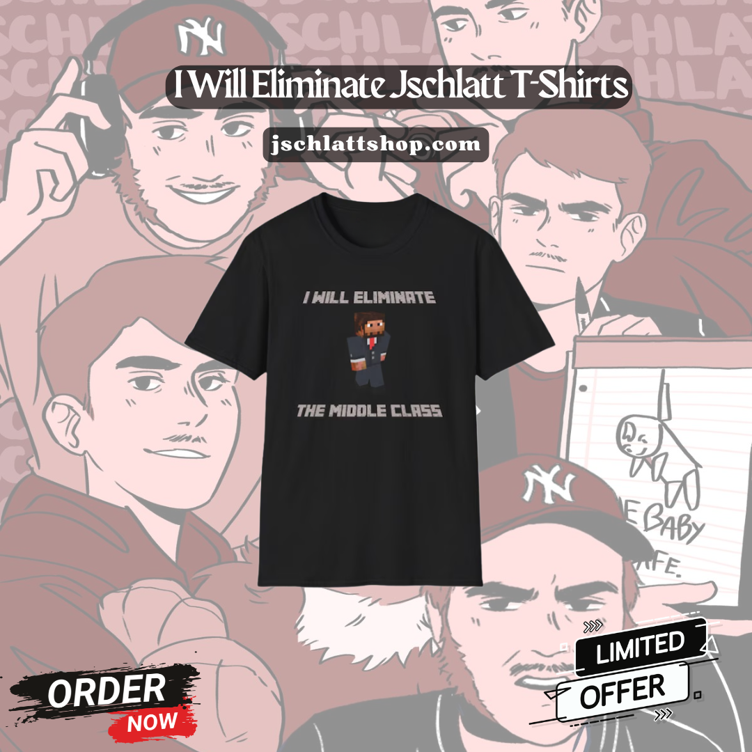I Will Eliminate PTTT2404  Jschlatt T-Shirts